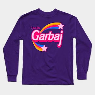 I feel like Garbaj Long Sleeve T-Shirt